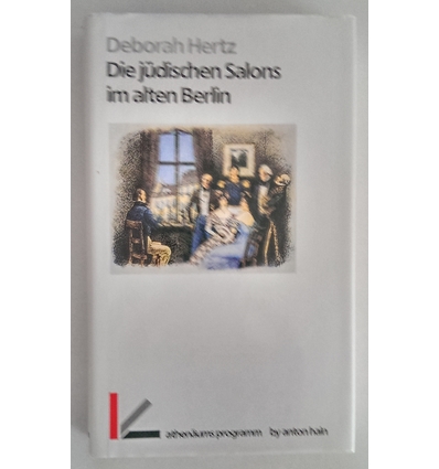 Hertz, Deborah: Die jüdischen Salons im alten Berlin. ...