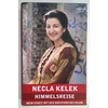 Kelek, Necla: Himmelsreise. Mein Streit mit den Wächtern des Islam. ...