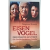 Brauen, Yangzom: Eisenvogel. Drei Frauen aus Tibet. Die Geschichte meiner Familie. ...