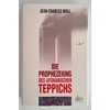 Wall, Jean-Charles: Die Prophezeiung des afghanischen Teppichs. ...