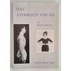 Rauch, Edith: Das Atembuch für Sie. ...