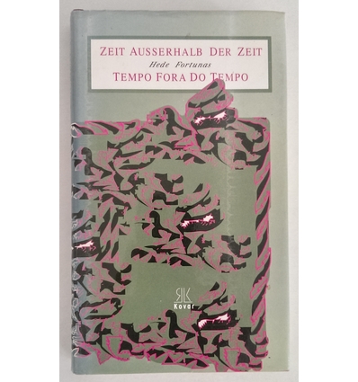 Fortunas, Hede: Zeit ausserhalb der Zeit. Tempo fora do tempo. ...