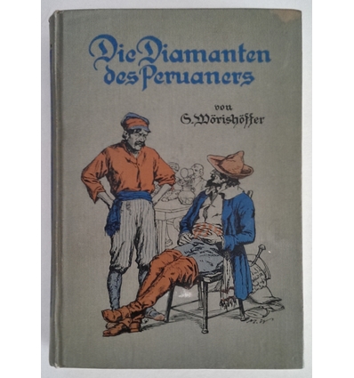 Wörishöffer, Sophie: Die Diamanten des Peruaners. ...