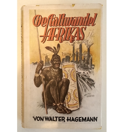 Hagemann, Walter: Gestaltwandel Afrikas. Reiseskizzen. ...