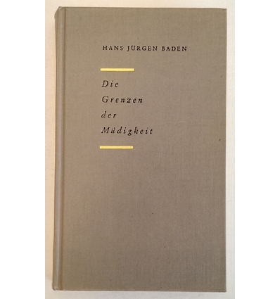 Baden, Hans Jürgen: Die Grenzen der Müdigkeit. ...