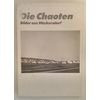 Lohmeyer, Hartwig (Hrsg.): Die Chaoten. Bilder aus Wackersdorf. ...