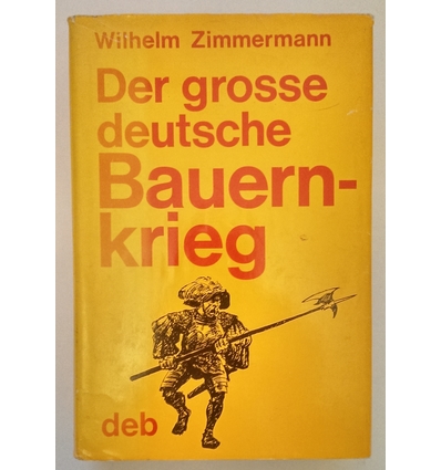 Zimmermann, Wilhelm: Der große deutsche Bauernkrieg. Volksausgabe. ...