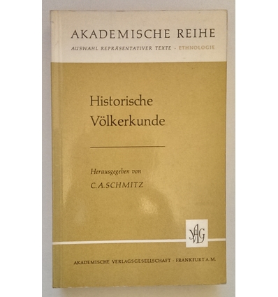 Schmitz, Carl August (Hrsg.): Historische Völkerkunde. ...