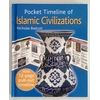 Badcott, Nicholas: Pocket Timeline of Islamic Civilizations. ...