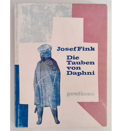 Fink, Josef: Die Tauben von Daphni. ...