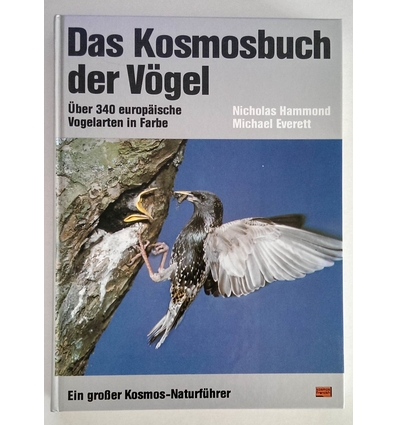 Hammond, Nicholas  und Everett, Michael: Das Kosmosbuch der Vögel. Über 340 europäische Vogel ...