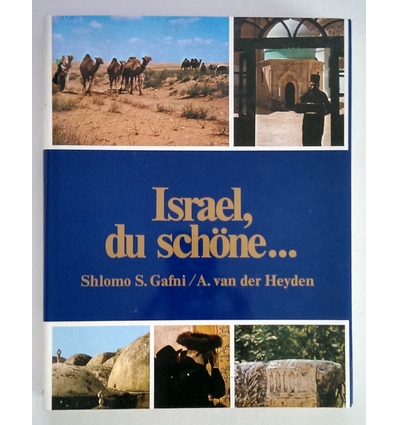 Gafni, Shlomo S.  und Heyden, Antonius A. M. van der: Israel, du schöne … ...