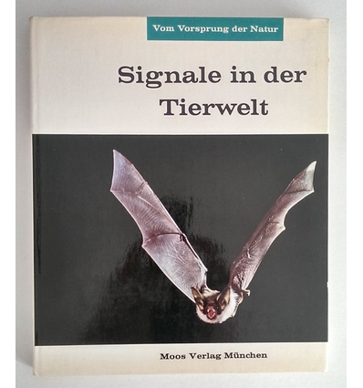 Burkhardt, Dietrich (Hrsg.): Signale in der Tierwelt. Vom Vorsprung der Natur. ...
