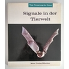Burkhardt, Dietrich (Hrsg.): Signale in der Tierwelt. Vom Vorsprung der Natur. ...