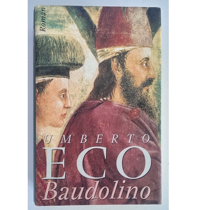 Eco, Umberto: Baudolino. Roman. ...