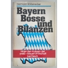 Bößenecker, Hermann: Bayern, Bosse und Bilanzen. Hinter den Kulissen der weiss-blauen Wirt ...