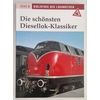 Kulke, Wolf-Heinrich (Red.): Die schönsten Diesellok-Klassiker. ...