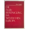 Gamperl, Hans: Die Flurbereinigung im westlichen Europa. ...
