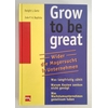 Gertz, Dwight L.  und Baptista, Joao P. A.: Grow to be great. Wider die Magersucht in Unterne ...