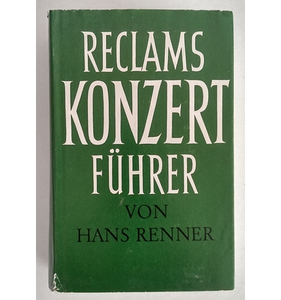 Renner, Hans: Reclams Konzertführer. Orchestermusik. ...