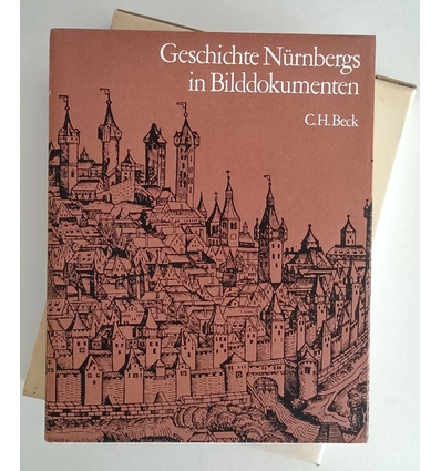 Pfeiffer, Gerhard (Hrsg.): Geschichte Nürnbergs in Bilddokumenten. ...