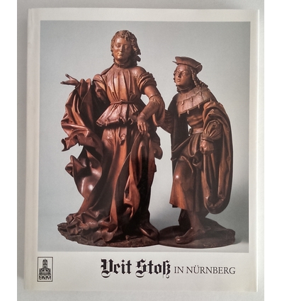 Stoß, Veit (Illustrator) und Kahsnitz, Rainer (Red.): Veit Stoß in Nürnberg. Werke des Meiste ...
