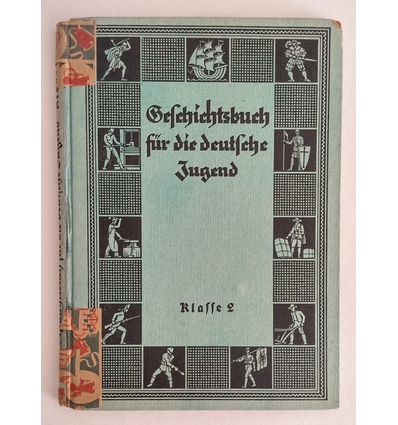 Kumsteller, B.  und Haacke, U.  und Schneider, B.: Geschichtsbuch für die deutsche Jugend. Klass ...