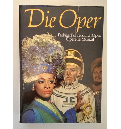 Zöchling, Dieter: Die Oper. Farbiger Führer durch Oper, Operette, Musical. ...