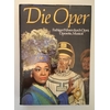 Zöchling, Dieter: Die Oper. Farbiger Führer durch Oper, Operette, Musical. ...