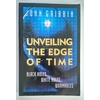 Gribbin, John: Unveiling the Edge of Time. Black Holes, White Holes, Wormholes. ...