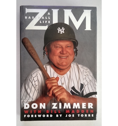 Zimmer, Don  und Madden, Bill: ZIM. A Baseball Life. ...