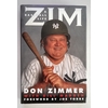 Zimmer, Don  und Madden, Bill: ZIM. A Baseball Life. ...