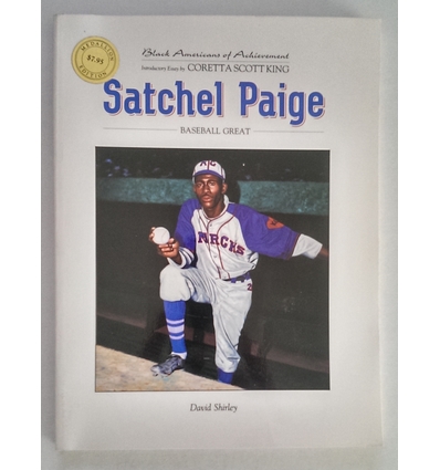 Shirley, David: Satchel Paige. Baseball Great. ...