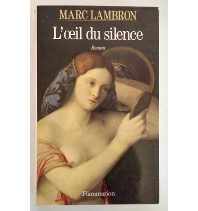 Lambron, Marc: L'oeil se silence. Roman. ...