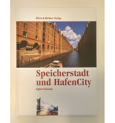 Kossak, Egbert: Speicherstadt und HafenCity. ...