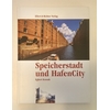 Kossak, Egbert: Speicherstadt und HafenCity. ...