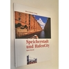 Kossak, Egbert: Speicherstadt und HafenCity. ...