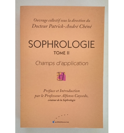 Chéné, Patrick-André: Sophrologie. Tome II: Champs d'application. ...