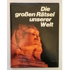 Gööck, Roland: Die großen Rätsel unserer Welt. An den Grenzen des menschlichen Wissens. ...