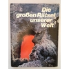 Gööck, Roland: Die großen Rätsel unserer Welt. An den Grenzen des menschlichen Wissens. ...