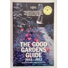 Lambert, Katherine  und Gatti, Anne: The Good Gardens Guide. 2010 - 2011. ...