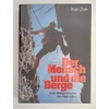 Ziak, Karl: Der Mensch und die Berge. Eine Weltgeschichte des Alpinismus. ...