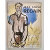 Giono, Jean: Regain. ...