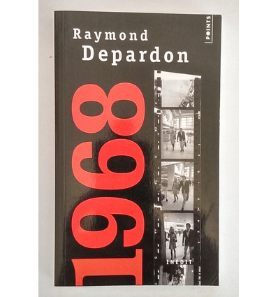 Depardon, Raymond: 1968. Une année autour du monde. ...