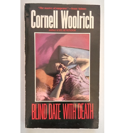 Woolrich, Cornell: Blind Date With Death. ...