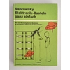 Sabrowsky, Lothar: Elektronik-Basteln ganz einfach. Wie aus 38 selbstgefertigten Bausteine ...