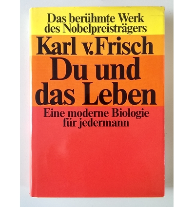 Frisch, Karl von: Du und das Leben. Eine moderne Biologie für jedermann. ...