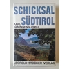 Springenschmid, Karl: Schicksal Südtirol in Vergangenheit und Gegenwart. ...