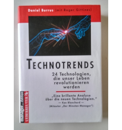 Burrus, Daniel: Technotrends. 24 Technologien, die unser Leben revolutionieren werden. ...