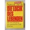 Jacob, Francois: Die Logik des Lebenden. Von der Urzeugung zum genetischen Code. ...